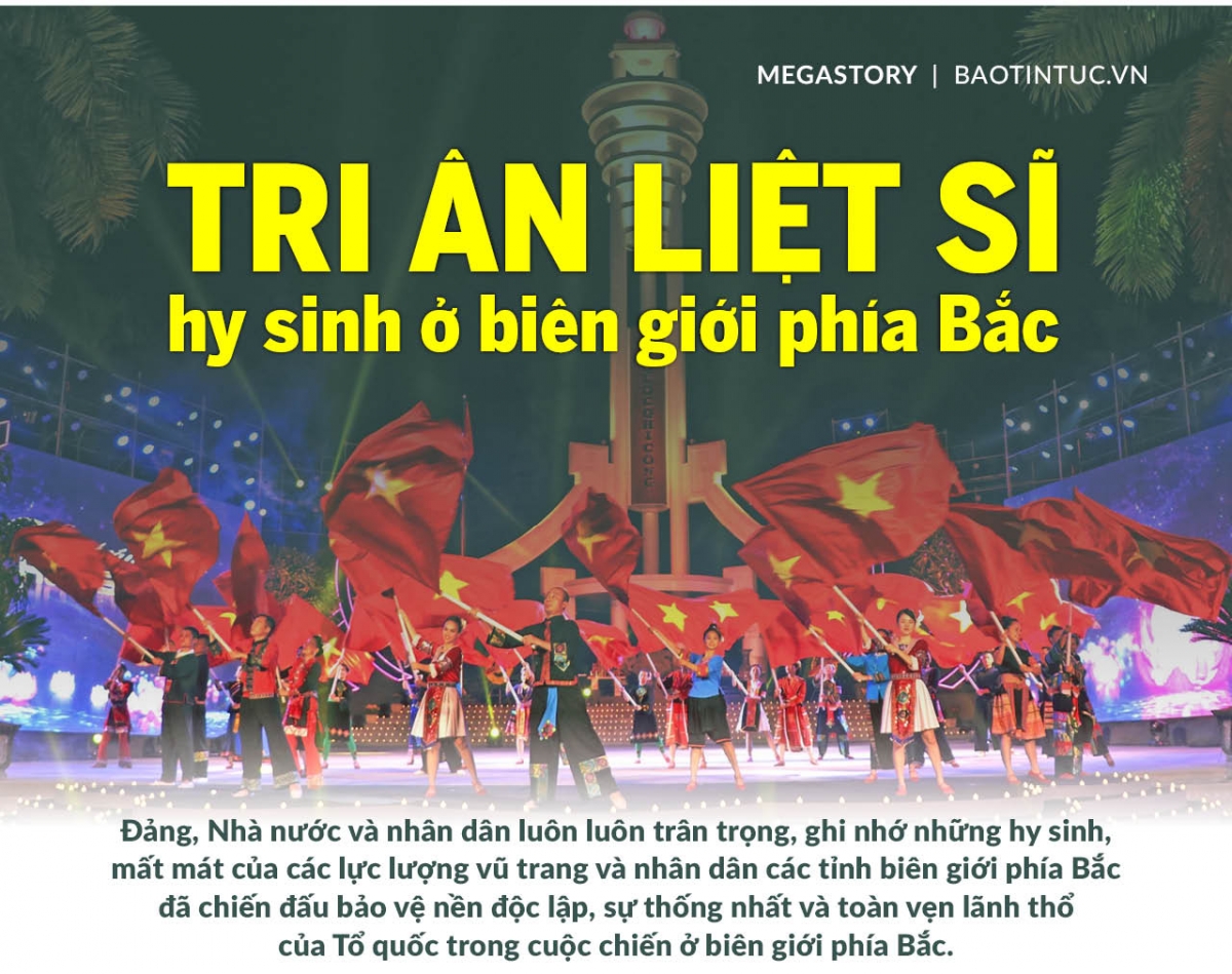 Tri ân liệt sỹ hy sinh ở Biên giới phía Bắc Tri ân liệt sỹ hy sinh ở Biên giới phía Bắc